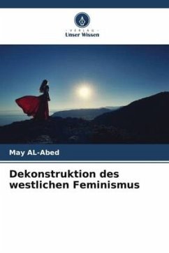 Dekonstruktion des westlichen Feminismus - AL-Abed, May