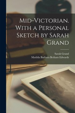 Cover Mid-Victorian. With a Personal Sketch by Sarah Grand