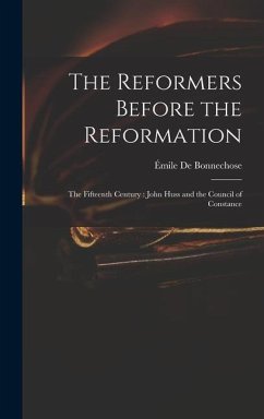The Reformers Before the Reformation - De Bonnechose, Émile