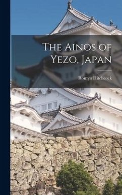 The Ainos of Yezo, Japan - Hitchcock, Romyn