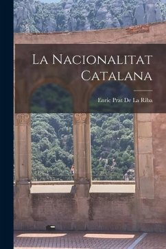 La Nacionalitat Catalana - de La Riba, Enric Prat