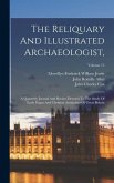 The Reliquary And Illustrated Archaeologist,