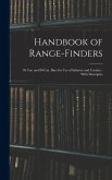 Handbook of Range-finders: 70 cm. and 80 cm. Base for use of Infantry and Cavalry: With Descriptio