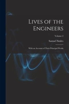 Lives of the Engineers: With an Account of Their Principal Works; Volume 2 - Smiles, Samuel