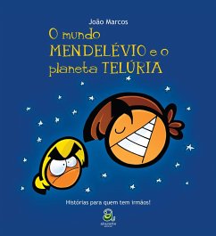 O Mundo Mendelévio e o planeta Telúria (eBook, ePUB) - Marcos, João