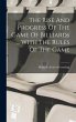 The Rise And Progress Of The Game Of... - Bild 1
