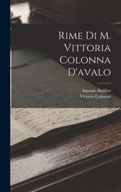 Rime Di M. Vittoria Colonna D'avalo - Colonna, Vittoria; Bulifon, Antonio