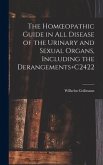 The Homoeopathic Guide in All Disease of the Urinary and Sexual Organs, Including the Derangements+C2422