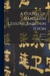 A Course of Mandarin Lessons, Based on... - Bild 1