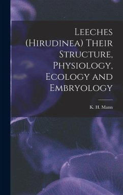 Cover Leeches (Hirudinea) Their Structure, Physiology, Ecology and Embryology