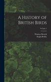 A History of British Birds; Volume 1