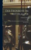 Der Fronbote im Mittelalter