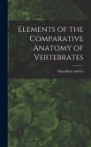 Elements of the Comparative Anatomy of Vertebrates Elements of the Comparative Anatomy of Vertebrates