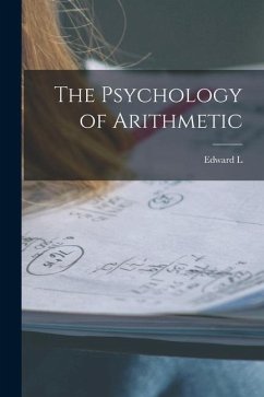 The Psychology of Arithmetic - Thorndike, Edward L.