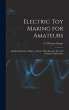 Electric toy Making for Amateurs:... - Bild 1