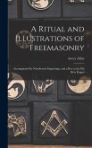 A Ritual and Illustrations of Freemasonry