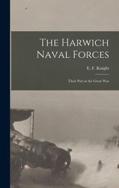 Cover The Harwich Naval Forces; Their Part in the Great War
