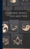 Masonic Songs. Old and New