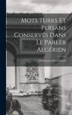 Mots turks et persans conservés dans le parler algérien - Ben Cheneb, Mohammed