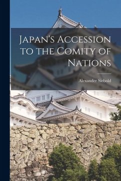Japan's Accession to the Comity of Nations - Siebold, Alexander