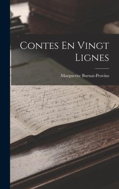 Contes En Vingt Lignes - Burnat-Provins, Marguerite