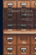 ... Library School Rules: 1. Card... - Bild 1