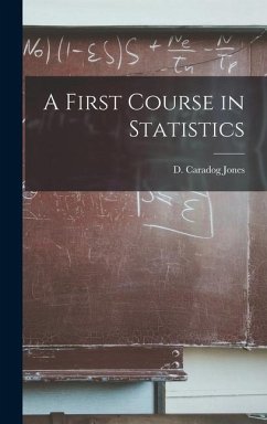 A First Course in Statistics - Jones, D. Caradog