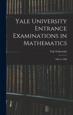 Yale University Entrance Examinations in Mathematics
