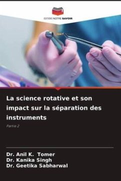 La science rotative et son impact sur la séparation des instruments - Tomer, Dr. Anil K.;Singh, Dr. Kanika;Sabharwal, Dr. Geetika