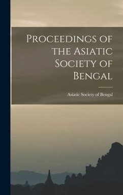 Proceedings of the Asiatic Society of Bengal - Society of Bengal, Asiatic