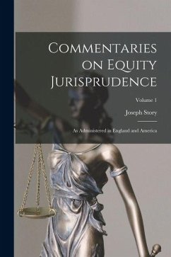 Cover Commentaries on Equity Jurisprudence: As Administered in England and America; Volume 1