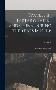Cover Travels in Tartary, Thibet and China During the Years 1844-5-6; Volume II