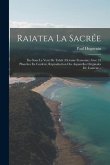 Raiatea La Sacrée: Iles Sous Le Vent De Tahiti (océanie Francaise) Avec 24 Planches En Couleur, Reproduction Des Aquarelles Originales De