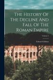 The History Of The Decline And Fall Of The Roman Empire; Volume 2