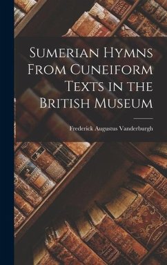 Sumerian Hymns From Cuneiform Texts in the British Museum - Vanderburgh, Frederick Augustus
