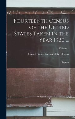 Fourteenth Census of the United States Taken in the Year 1920 ...: Reports; Volume 1