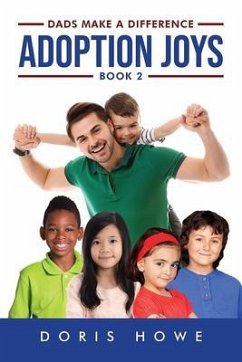 Adoption Joys Book 2 (eBook, ePUB) - Howe, Doris Adoption Joys Book 2 (eBook, ePUB) - Howe, Doris