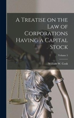 Cover A Treatise on the law of Corporations Having a Capital Stock; Volume 5