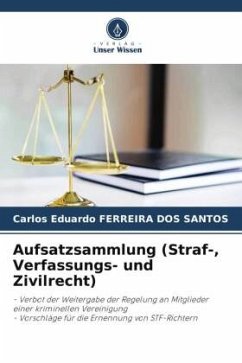 Aufsatzsammlung (Straf-, Verfassungs- und Zivilrecht) - FERREIRA DOS SANTOS, Carlos Eduardo