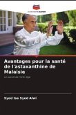 Avantages pour la santé de l'astaxanthine de Malaisie