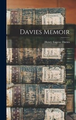 Davies Memoir - Davies, Henry Eugene