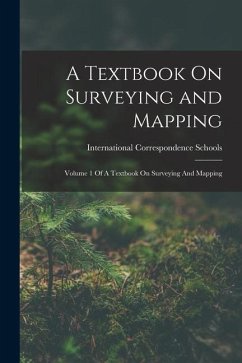 A Textbook On Surveying and Mapping: Volume 1 Of A Textbook On Surveying And Mapping