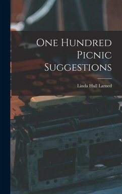 One Hundred Picnic Suggestions - Larned, Linda Hull