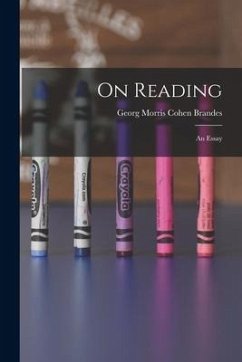 On Reading; An Essay - Georg Morris Cohen, Brandes