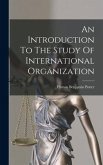 An Introduction To The Study Of International Organization