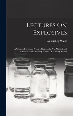 Lectures On Explosives - Walke, Willoughby