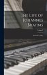 The Life of Johannes Brahms; Volume I - Bild 1