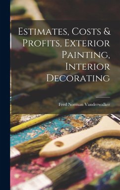 Cover Estimates, Costs & Profits, Exterior Painting, Interior Decorating