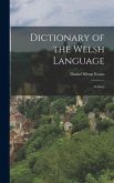 Dictionary of the Welsh Language: A-Awys