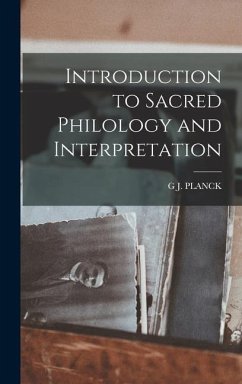 Introduction to Sacred Philology and Interpretation - Planck, G J